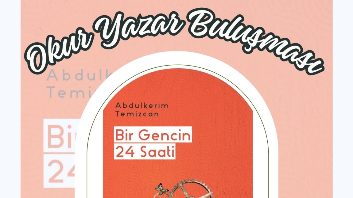 Okulumuzda Okur Yazar Buluşması Gerçekleştirdik 